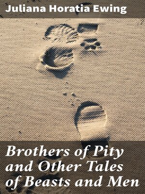 cover image of Brothers of Pity and Other Tales of Beasts and Men